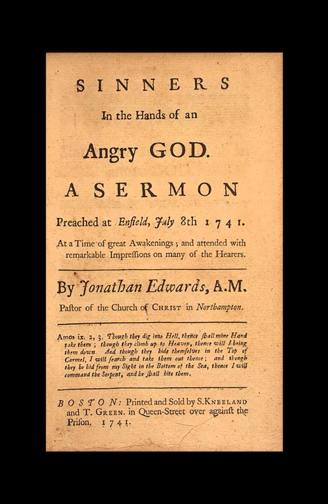 "Pecadores en manos de un dios airado, un sermón predicado en Enfield, 8 de julio de 1741", por el reverendo Jonathan Edwards